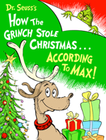 Dr. Seuss's How the Grinch Stole Christmas... According to Max B0H9DB8TD1 Book Cover