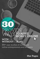 30 Proven ways to make money online with or without a blog: 70+ case studies of successful online entrepreneurs and bloggers 1983503746 Book Cover