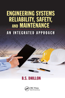Engineering Systems Reliability, Safety, and Maintenance: An Integrated Approach 0367889986 Book Cover