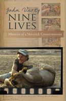 Nine Lives: Memoirs of a Maverick Conservationist 1770221328 Book Cover