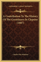 A Contribution To The History Of The Germlayers In Clepsine 1248459040 Book Cover