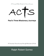 Acts: Paul's Three Missionary Journeys 1638854084 Book Cover