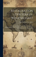 Restauration Der Staats-Wissenschaft: 1.T. Von Den Fürstentümern Oder Monarchien, 1. Hauptstück: Von Den Unabhängigen Grundherren Oder Den Patrimonial-Fürsten, Zwenter Band 1021340286 Book Cover