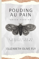 pouding au pain: "bread pudding" B0CTCLJJG6 Book Cover
