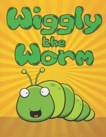 Wiggly the Worm: Fun Short Bedtime Stories for Kids Ages 3-10 (Early Bird Reader Book) B091F7SS7F Book Cover