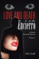 Love and Death at the Encierro: A Harold Gatewood Mystery: Volume 1 1491799714 Book Cover