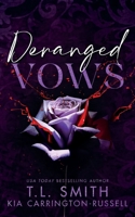 Deranged Vows: A Grumpy Sunshine Dark Romance (Lethal Vows) 0645745251 Book Cover