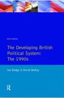 The Developing British Political System: The 1990s 0582090970 Book Cover