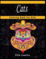 Cats Coloring Book for Kids: A Coloring Book Featuring Fun and Relaxing Cats Designs B08GVJ6JCY Book Cover