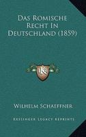 Das Romische Recht In Deutschland (1859) 1160373388 Book Cover