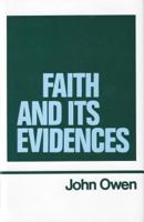 Faith and Its Evidences (Works of John Owen, Volume 5) 0851510671 Book Cover