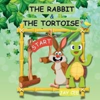THE RABBIT & THE TORTOISE B0DYCPKPTP Book Cover
