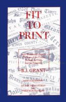 Fit to Print: New Brunswick's Papers: 150 Years of the Comic, the Sad, the Odd and the Forgotten 0864920733 Book Cover