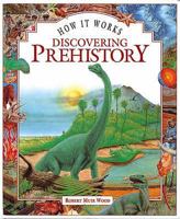 How It Works: Discovering Prehistory 1899762140 Book Cover