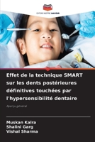 Effet de la technique SMART sur les dents postérieures définitives touchées par l'hypersensibilité dentaire 6630307321 Book Cover