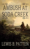 Ambush at Soda Creek 1643587838 Book Cover