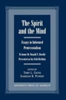 The Spirit and the Mind: Essays in Informed Pentecostalism 0761816283 Book Cover