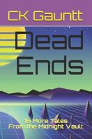 Dead Ends: 16 More Tales From the Midnight Vault 1987755960 Book Cover