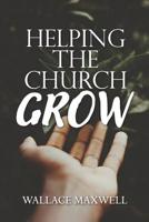 Helping the Church Grow 1074550277 Book Cover