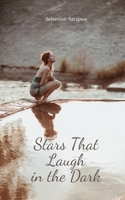 Stars That Laugh in the Dark B0DQ5MYNXN Book Cover
