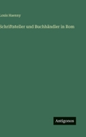 Schriftsteller Und Buchhandler in ROM 3744629201 Book Cover