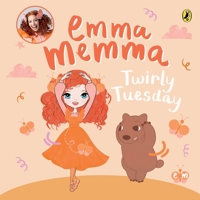 Emma Memma: Twirly Tuesday 1761341774 Book Cover