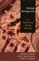 Strategic Management: An Organization Change Approach 0761833641 Book Cover