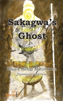 Sakagwa's Ghost 1926906764 Book Cover