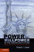 Power and Willpower in the American Future 052128127X Book Cover