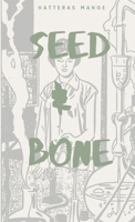 Seed & Bone 1087979714 Book Cover