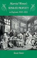 Married Women's Separate Property in England, 1660-1833 0674436199 Book Cover