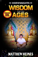 Heinessights: Wisdom For the Ages 1094907405 Book Cover