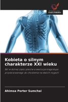 Kobieta o silnym charakterze XXI wieku (Polish Edition) 6209752373 Book Cover