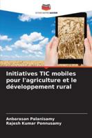 Initiatives TIC mobiles pour l'agriculture et le développement rural (French Edition) 6200773238 Book Cover