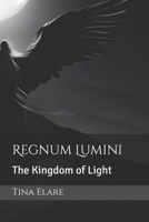Regnum Lumini: The Kingdom of Light B0CY9H2WKF Book Cover