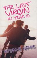 The Last Virgin in Year 10 0734409621 Book Cover