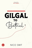 Gilgal To Bethel 1763547698 Book Cover