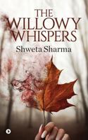 The Willowy Whispers 1644294877 Book Cover