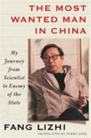 The Most Wanted Man in China: My Journey from Scientist to Enemy of the State 1627794999 Book Cover