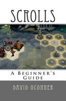 Scrolls: A Beginner's Guide 1490397116 Book Cover
