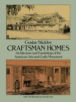 Craftsman Homes: Architecture and Furnishings of the American Arts and Crafts Movement 0486237915 Book Cover