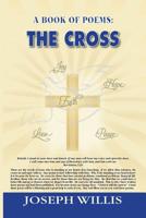 A Collection of Poems: The Cross 193791237X Book Cover