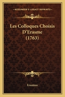 Les Colloques Choisis D'Erasme (1763) 1273595904 Book Cover