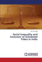 Social Inequality and Exclusion of Scheduled Tribes in India 3659584460 Book Cover