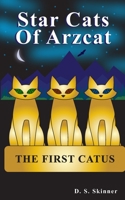 Star Cats of Arzcat: The First Catus B0CD166BDK Book Cover