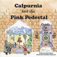 Calpurnia and the Pink Pedestal 0368886247 Book Cover