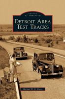 Detroit Area Test Tracks (Images of America: Michigan) 0738560227 Book Cover