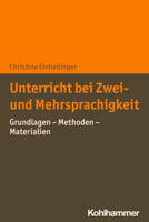 Unterricht Bei Zwei- Und Mehrsprachigkeit: Grundlagen - Methoden - Materialien 3170384805 Book Cover