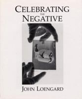 Celebrating the Negative 1559702826 Book Cover