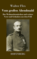 Vom Grossen Abendmahl: Verse Und Gedanken Aus Dem Feld 374373317X Book Cover
